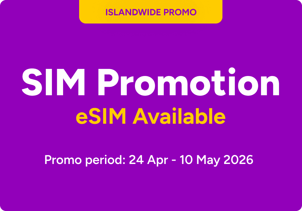 Islandwide SIM Promotion, eSIM available, promo period 24 Apr - 10 May 2026