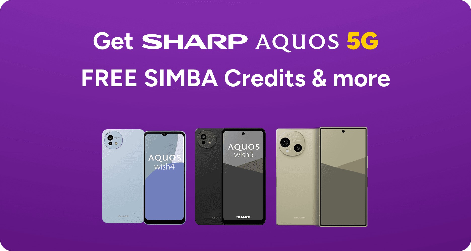 Get Sharp AQUOS 5G — FREE SIMBA Credits and more (wish4, wish5, R10)