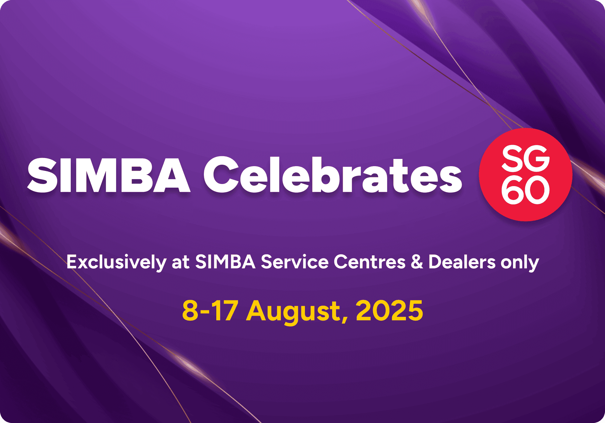 SIMBA Celebrates SG60 - exclusively at SIMBA Service Centres & Dealers only, 8-17 August 2025