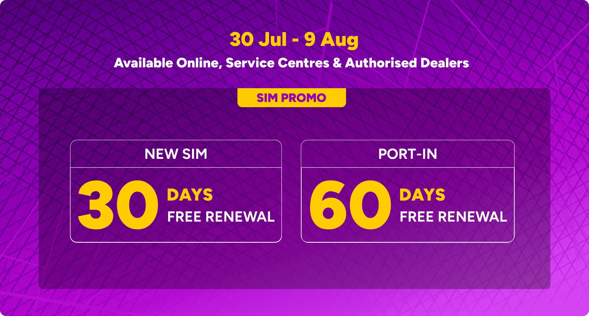 6 Aug - 9 Aug SIM Promo: New SIM 30 days free renewal, Port-in 60 days free renewal